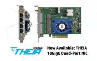 New THEIA 10GigE Quad-Port Network Interface Cards (NICs) are now available