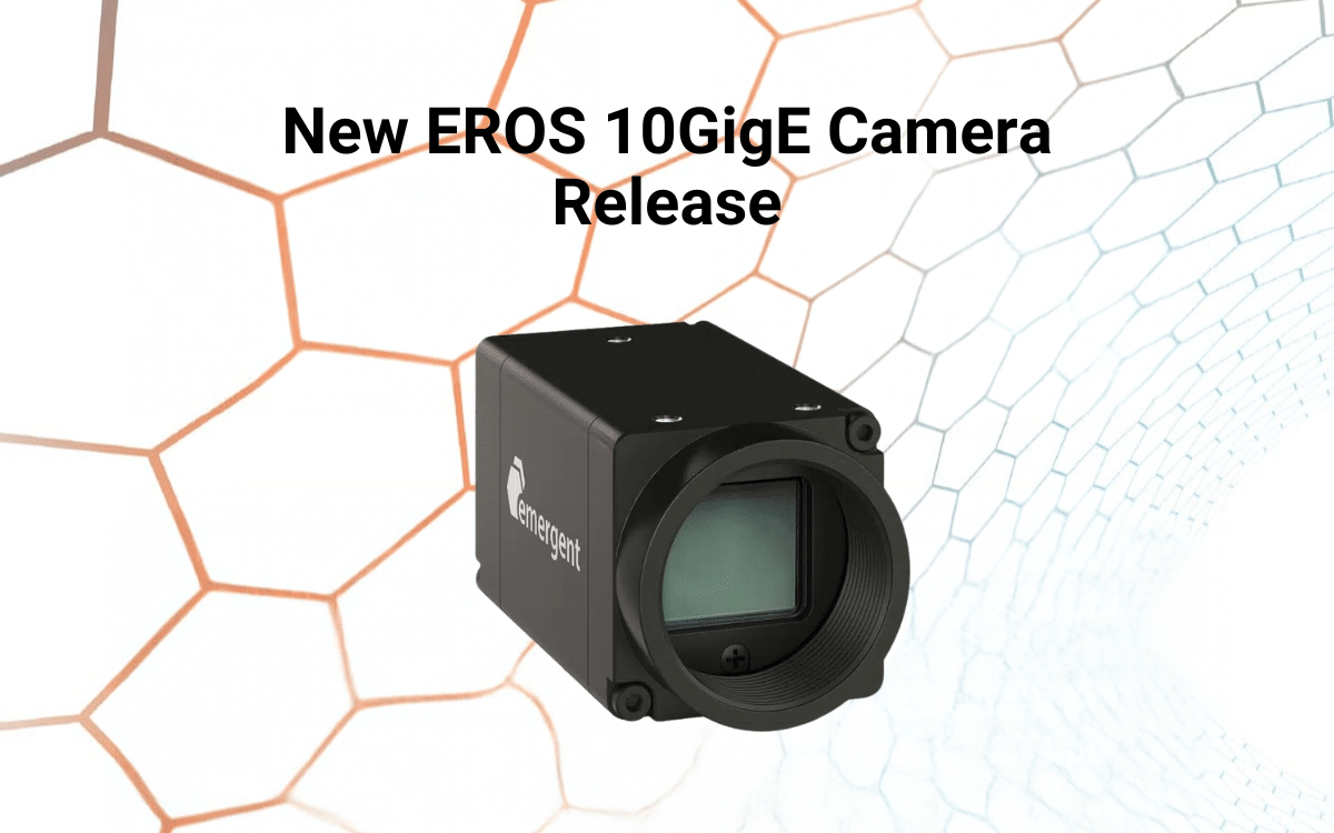 Emergent Vision Technologies 发布了 6 款新型 EROS 10GigE 相机。